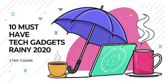 10 Must-Have Tech Gadgets for Rainy 2025