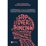 Stop Overthinking
